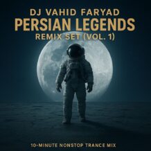 آهنگ جدید دی‌جی وحید فریاد به نام افسانه‌های موزیک ایران